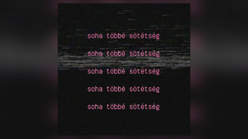 soha többé sötétség